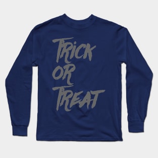 Trick or Treat Long Sleeve T-Shirt